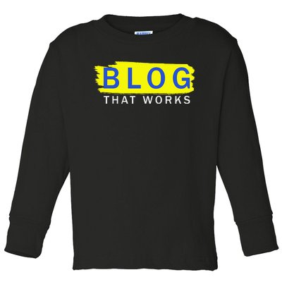 blog that works Toddler Long Sleeve Shirt