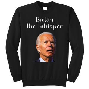 Biden The Whisper Funny Anti Joe Biden Sweatshirt