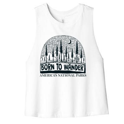 Born To Wander AmericaS National Parks Nature Women's Racerback Cropped Tank