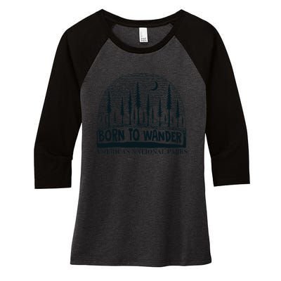 Born To Wander AmericaS National Parks Nature Women's Tri-Blend 3/4-Sleeve Raglan Shirt