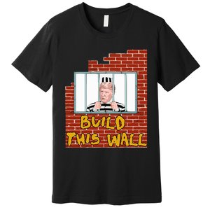 Build This Wall Lock Him Up Anti Trump Impeachment 45 Premium T-Shirt