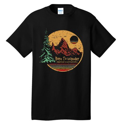 Born To Wander Americas National Parks Tall T-Shirt