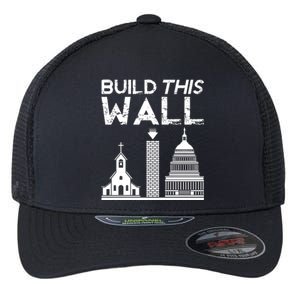 Build This Wall Separation Of Church And State Usa Flexfit Unipanel Trucker Cap