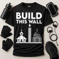Build This Wall Separation Of Church And State Performance Shirt