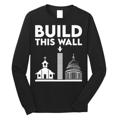 Build This Wall Separation Of Church And State Long Sleeve Shirt