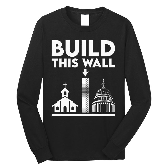 Build This Wall Separation Of Church And State Long Sleeve Shirt