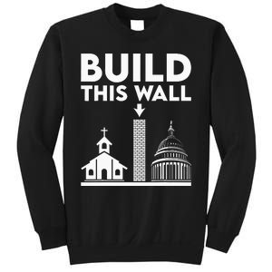 Build This Wall Separation Of Church And State Sweatshirt