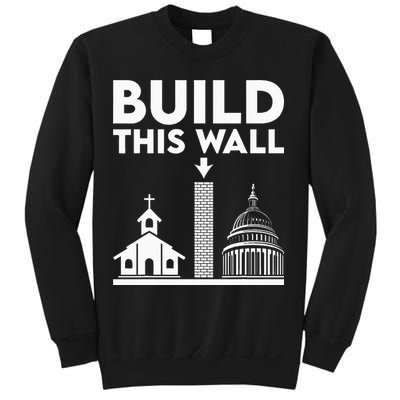 Build This Wall Separation Of Church And State Sweatshirt