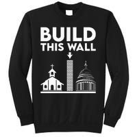 Build This Wall Separation Of Church And State Sweatshirt