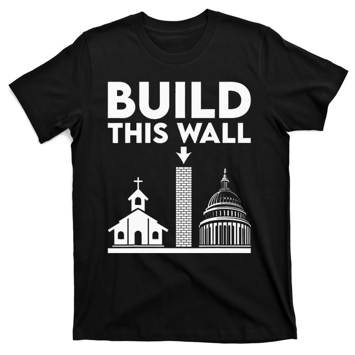 Build This Wall Separation Of Church And State T-Shirt