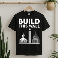 Build This Wall Separation Of Church And State T-Shirt