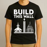 Build This Wall Separation Of Church And State T-Shirt