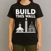 Build This Wall Separation Of Church And State T-Shirt
