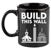 Build This Wall Separation Of Church And State 11oz C Handle Ceramic Mug