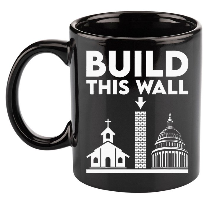 Build This Wall Separation Of Church And State 11oz C Handle Ceramic Mug