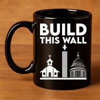 Build This Wall Separation Of Church And State 11oz C Handle Ceramic Mug