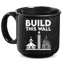 Build This Wall Separation Of Church And State 15oz Campfire Ceramic Mug