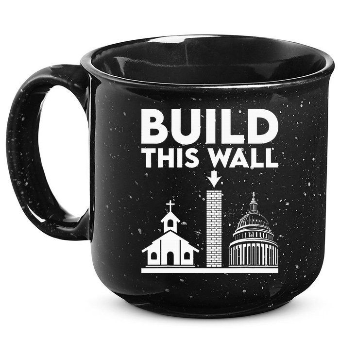 Build This Wall Separation Of Church And State 15oz Campfire Ceramic Mug