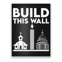 Build This Wall Separation Of Church And State Poster