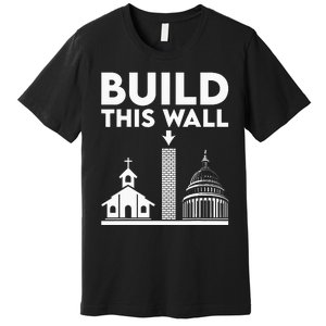 Build This Wall Separation Of Church And State Premium T-Shirt