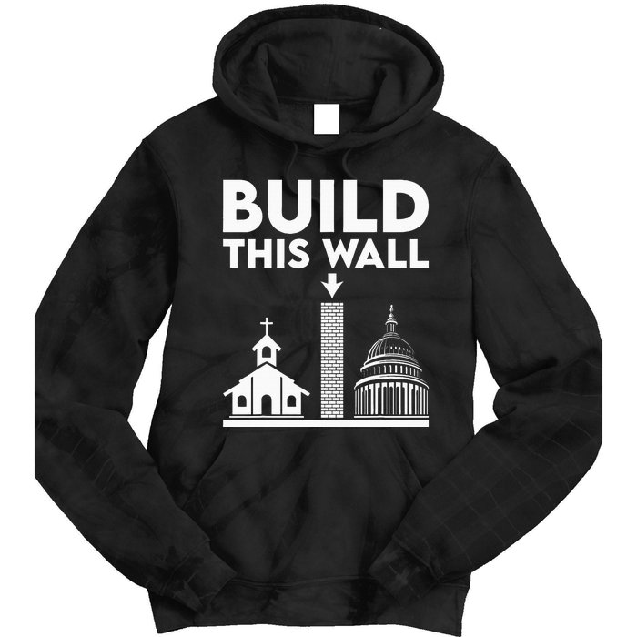 Build This Wall Separation Of Church And State Tie Dye Hoodie