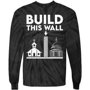 Build This Wall Separation Of Church And State Tie-Dye Long Sleeve Shirt