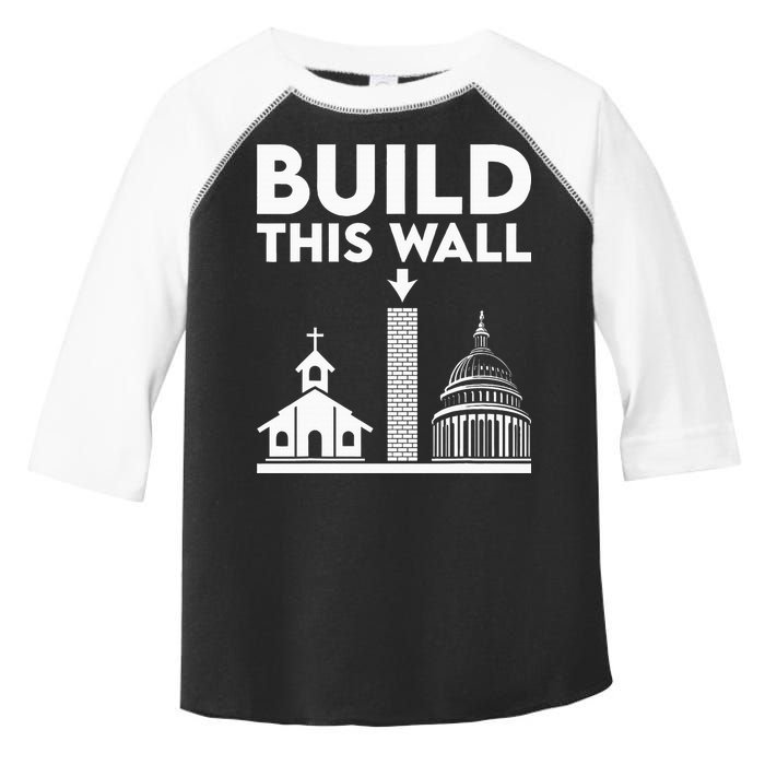 Build This Wall Separation Of Church And State Toddler Fine Jersey T-Shirt