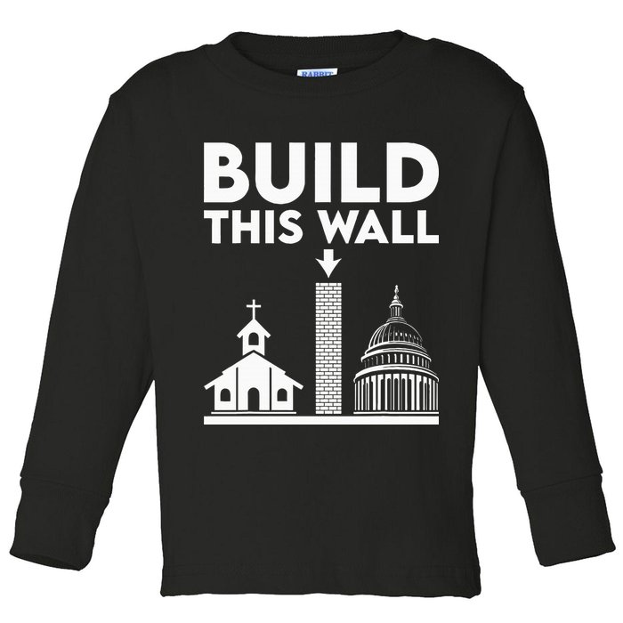 Build This Wall Separation Of Church And State Toddler Long Sleeve Shirt