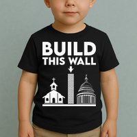 Build This Wall Separation Of Church And State Toddler T-Shirt