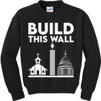 Build This Wall Separation Of Church And State Kids Sweatshirt