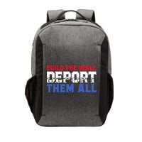 Build The Wall Deport Them All Vector Backpack