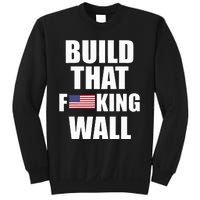 Build The Wall Donald Trump Rally Sweatshirt