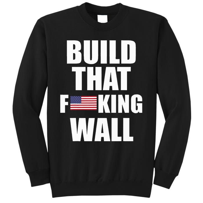 Build The Wall Donald Trump Rally Sweatshirt