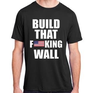 Build The Wall Donald Trump Rally Adult ChromaSoft Performance T-Shirt