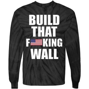 Build The Wall Donald Trump Rally Tie-Dye Long Sleeve Shirt