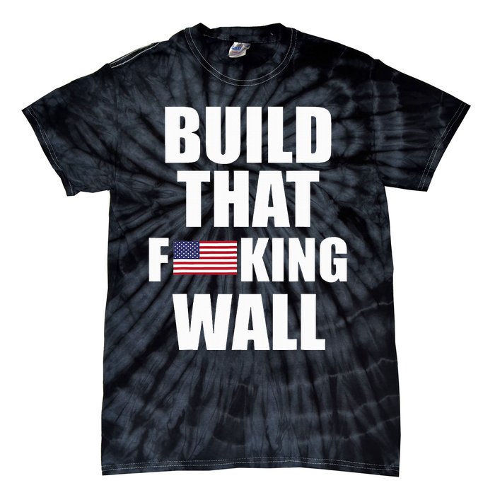 Build The Wall Donald Trump Rally Tie-Dye T-Shirt