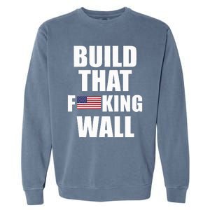 Build The Wall Donald Trump Rally Garment-Dyed Sweatshirt