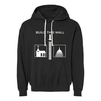 Build This Wall Ironic Separate Church And State Funny Garment-Dyed Fleece Hoodie