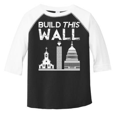 Build This Wall Separation Of Church And State USA Toddler Fine Jersey T-Shirt