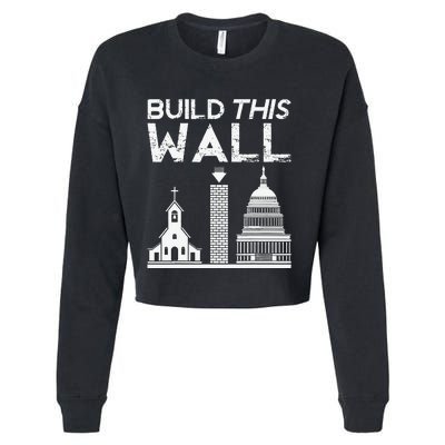 Build This Wall Separation Of Church And State USA Cropped Pullover Crew