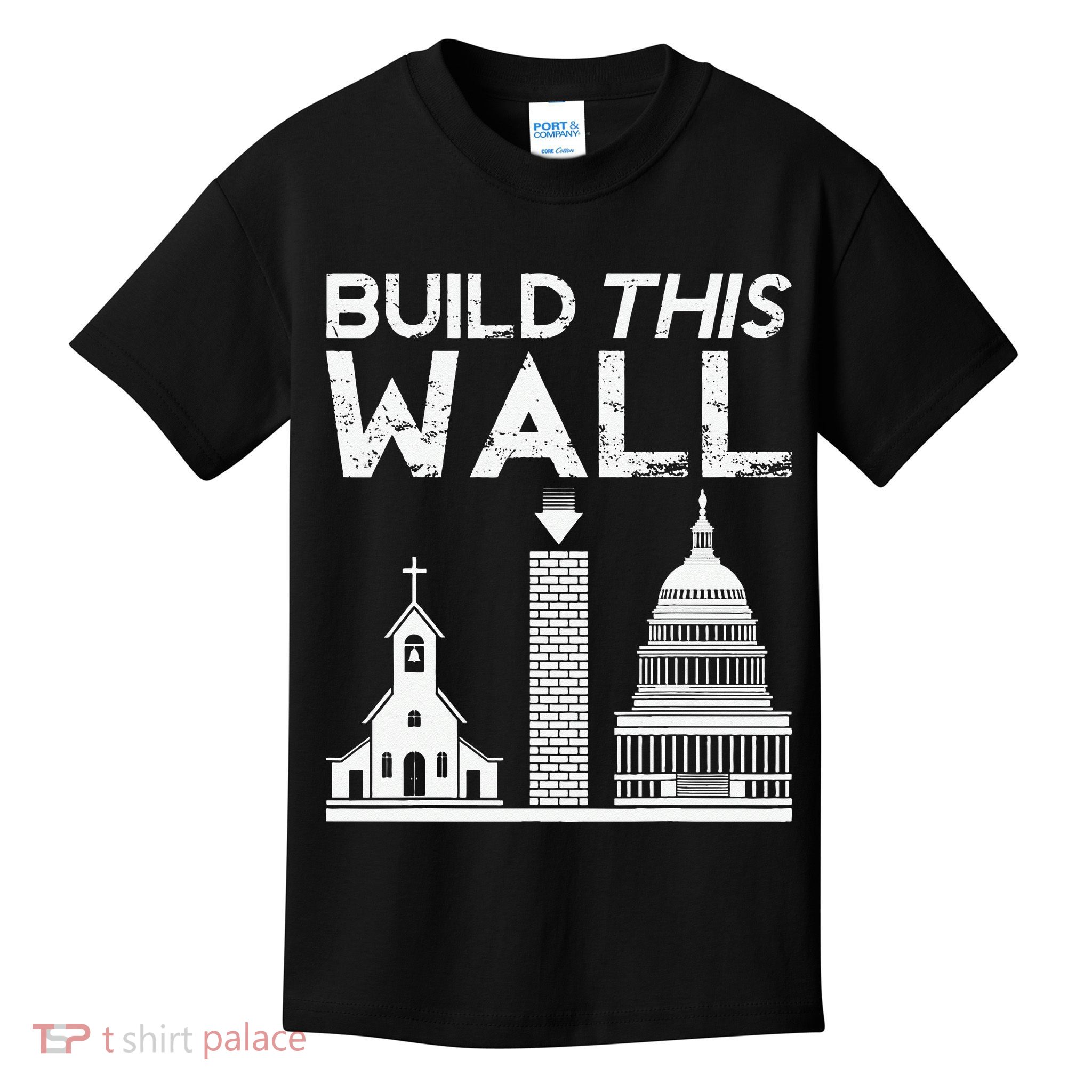 Build This Wall Separation Of Church And State USA Kids T-Shirt