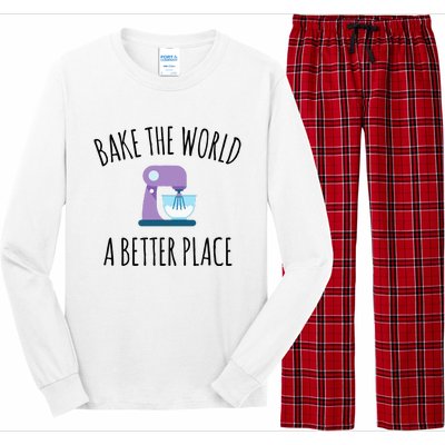 Bake The World Better Place Funny Baking Themed Gift Long Sleeve Pajama Set