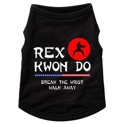 Break The Wrist Walk Away Rex Kwon Do Doggie Tank
