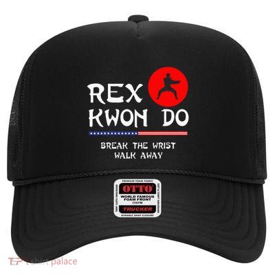 Break The Wrist Walk Away Rex Kwon Do High Crown Mesh Back Trucker Hat