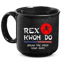 Break The Wrist Walk Away Rex Kwon Do 15oz Campfire Ceramic Mug