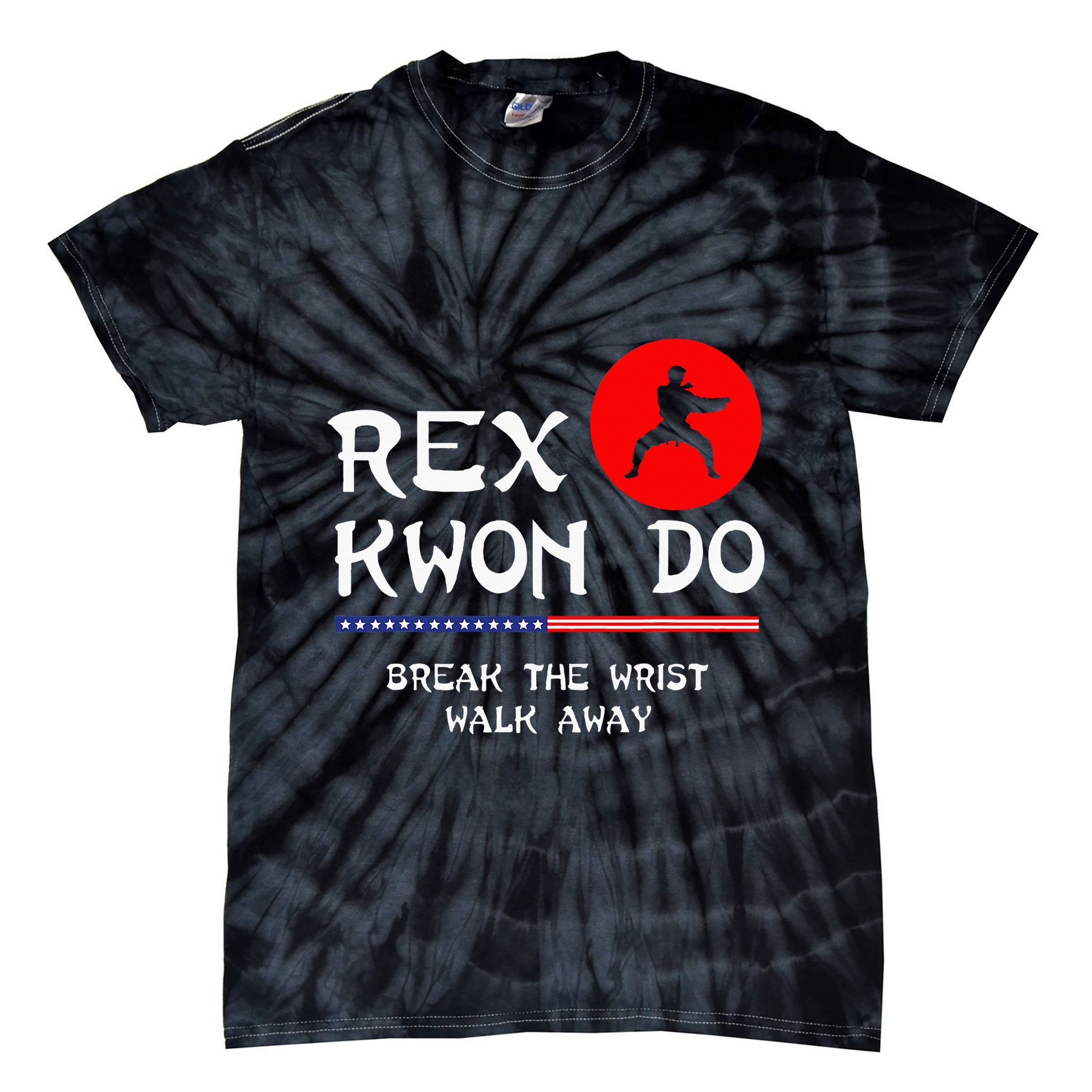 Break The Wrist Walk Away Rex Kwon Do Tie-Dye T-Shirt