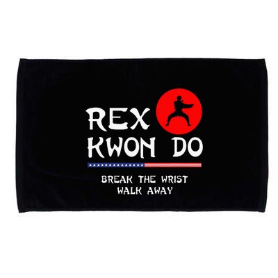 Break The Wrist Walk Away Rex Kwon Do Microfiber Hand Towel