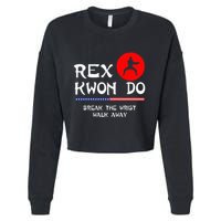 Break The Wrist Walk Away Rex Kwon Do Cropped Pullover Crew