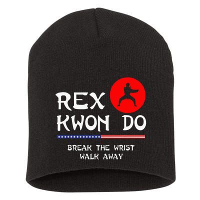 Break The Wrist Walk Away Rex Kwon Do Short Acrylic Beanie