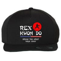 Break The Wrist Walk Away Rex Kwon Do Wool Snapback Cap